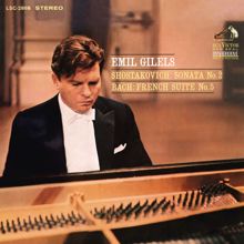 Emil Gilels: Shostakovich: Piano Sonata No. 2 in B Minor, Op. 61 & Bach: French Suite No. 5 in G Major, BWV 816