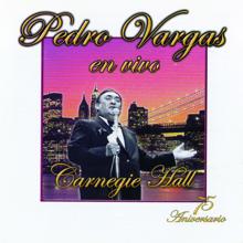 Pedro Vargas: Pedro Vargas En El Carnegie Hall