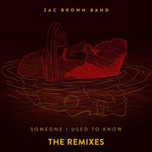 Zac Brown Band: Someone I Used To Know (Riddler Radio Remix)