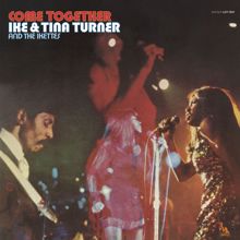 Ike & Tina Turner, The Ikettes: Come Together