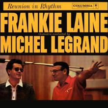 Frankie Laine with Michel Legrand & His Orchestra: Reunion In Rhythm