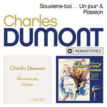 Charles Dumont: Souviens-toi ... Un jour / Passion (Remasterisé en 2019)