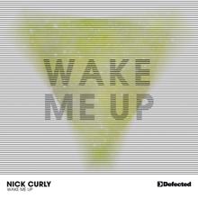 Nick Curly: Wake Me Up