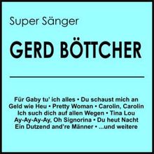 Gerd Böttcher: Super Sänger