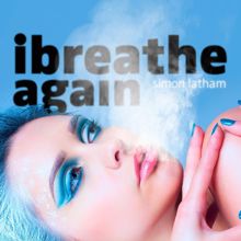 Simon Latham: iBreathe Again