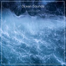 Ocean Sounds: Dark Water