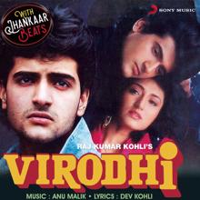 Anu Malik: Virodhi (With Jhankar Beats) [Original Motion Picture Soundtrack]