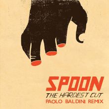 Spoon: The Hardest Cut (Paolo Baldini Remix)