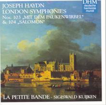 Sigiswald Kuijken: Hadyn: London Symphonies No. 103 + 104