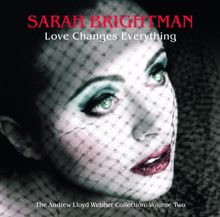 Andrew Lloyd Webber, Sarah Brightman: Love Changes Everything (From "Aspects Of Love")