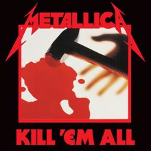 Metallica: Kill 'Em All (Remastered) (Kill 'Em AllRemastered)