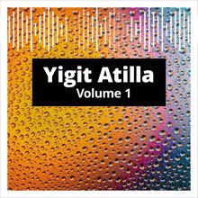 Yigit Atilla: Yigit Atilla, Vol. 1