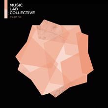 Music Lab Collective: Traitor