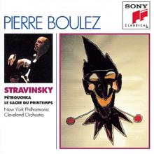 Pierre Boulez: Stravinsky: Pétrouchka & Le sacre du printemps
