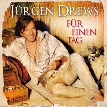 Jürgen Drews: Für einen Tag