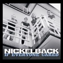 Nickelback: If Everyone Cared