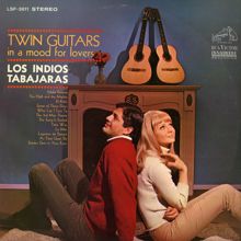 Los Indios Tabajaras: Twin Guitars: In a Mood for Lovers