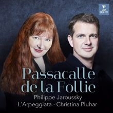 Christina Pluhar, L'Arpeggiata, Philippe Jaroussky: Boësset / Arr. Pluhar: À la fin de cette bergère