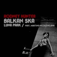 Rodney Hunter: Balkan Ska