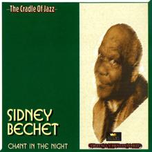 Sidney Bechet: Chant in the Night