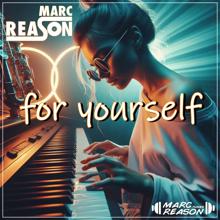 Marc Reason: For Youreself