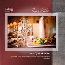 Ronny Matthes: Hintergrundmusik, Gemafreie Musik zur Beschallung von Hotels & Restaurants, Vol. 17