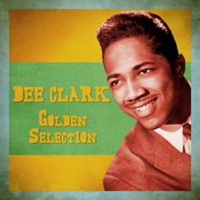 Dee Clark: Golden Selection (Remastered)