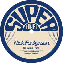 Nick Fonkynson: So Damn Fresh