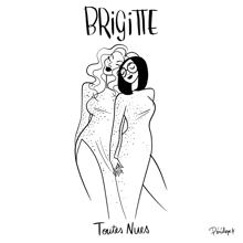 Brigitte: A bouche que veux-tu