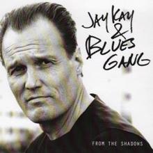 Jay Kay & Blues Gang: Tired of My Life