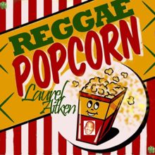 Laurel Aitken: Reggae Popcorn