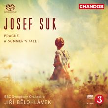 BBC Symphony Orchestra: Suk: Prague - A Summer's Tale