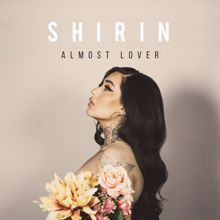 Shirin: Almost Lover