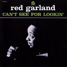 Red Garland: Can't See For Lookin' (Remastered 1996) (Can't See For Lookin'Remastered 1996)