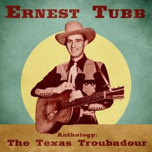 Ernest Tubb: Walking the Floor over You (Remastered)