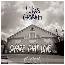Lukas Graham: Share That Love (Acoustic)
