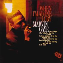 Marvin Gaye: When I'm Alone I Cry