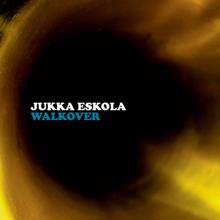 Jukka Eskola: Walkover