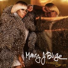 Mary J. Blige: Thick Of It