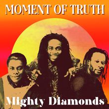 Mighty Diamonds: Moment of Truth(2021 Remastered)