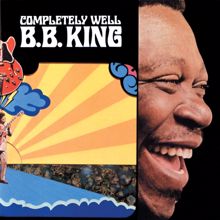 B.B. King: Completely Well