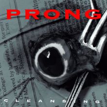 Prong: Cleansing