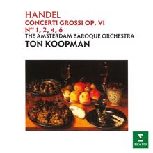 Amsterdam Baroque Orchestra, Ton Koopman: Handel: Concerto grosso in F Major, Op. 6 No. 2, HWV 320: IV. Allegro ma non troppo