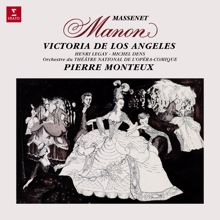 Victoria de los Ángeles, Chœurs du Théâtre national de l'Opéra-Comique, Henri Legay, Liliane Berton, Marthe Serres, Michel Dens, Raymonde Notti, René Hérent: Massenet: Manon, Act 4: "À nous les amours et les roses" (Manon, Poussette, Javotte, Rosette, Chœur, Lescaut, Guillot, Des Grieux, Chœur)