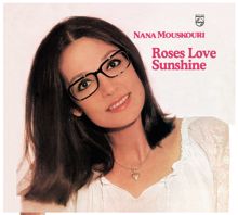 Nana Mouskouri: Roses Love Sunshine