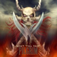 Pilgrim: Quiet Till Drop