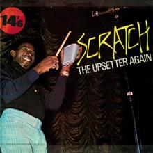 Lee "Scratch" Perry: Scratch the Upsetter Again