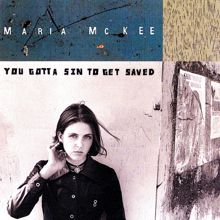 Maria McKee: You Gotta Sin To Get Saved