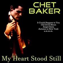 Chet Baker: My Heart Stood Still