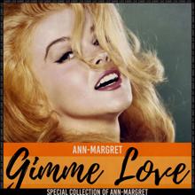 Ann-Margret: Gimme Love (Special Collection of Ann-Margret)